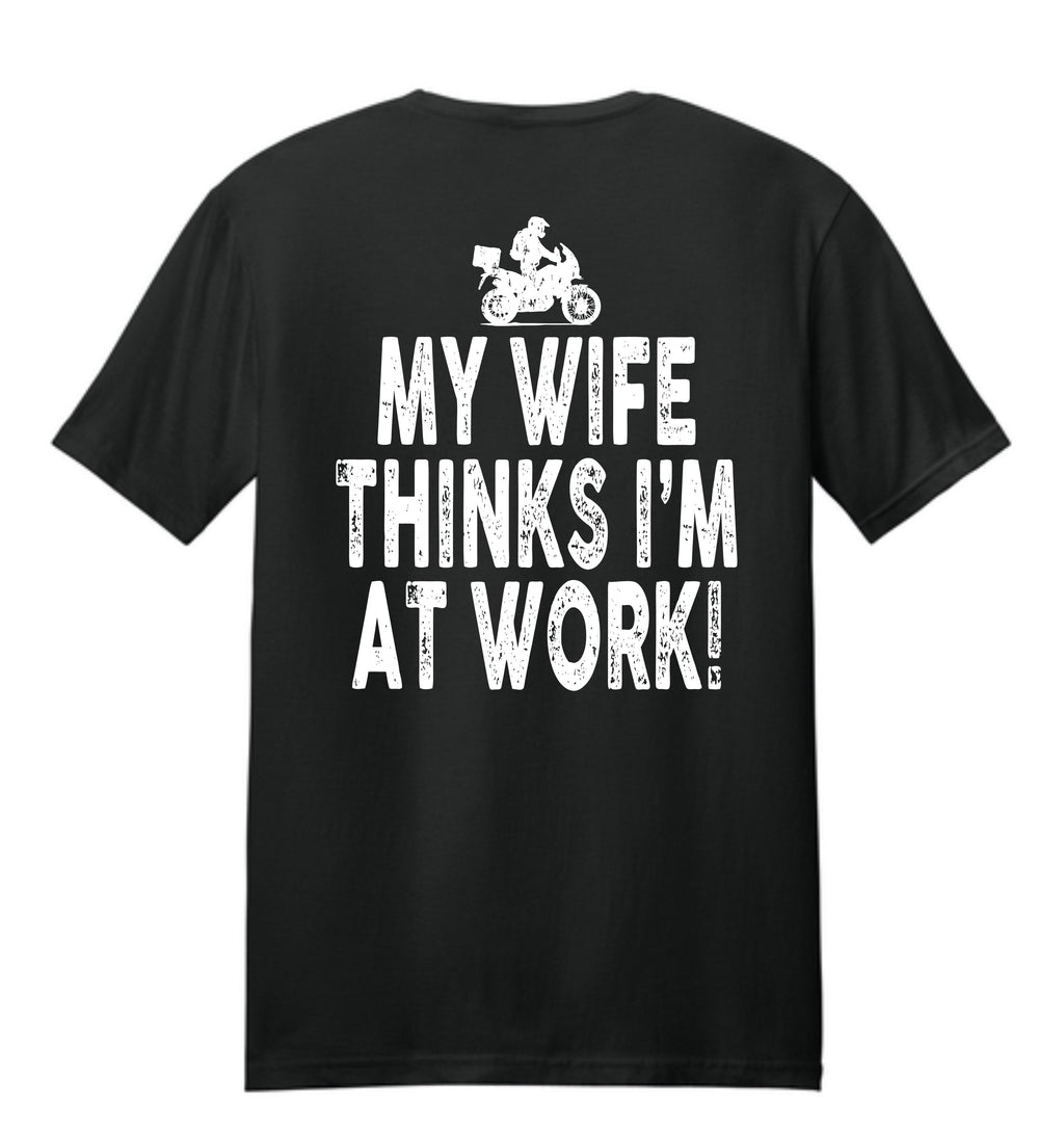 My Wife Thinks I'm At Work